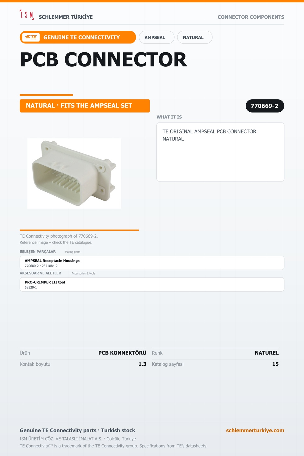TE ORİJİNAL AMPSEAL PCB KONNEKTÖRÜ NATUREL