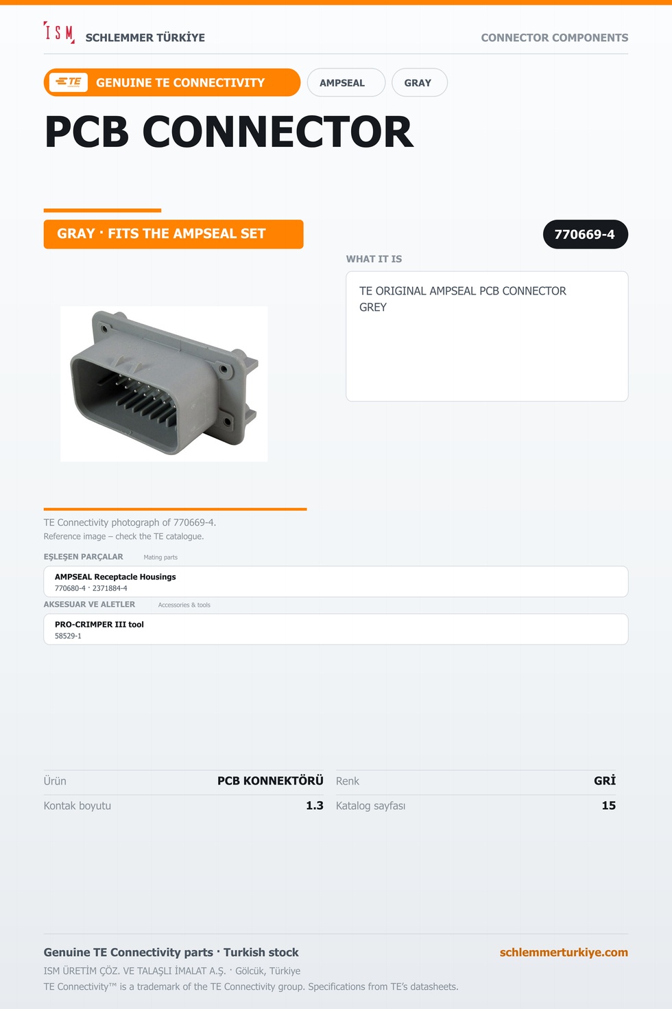 TE ORİJİNAL AMPSEAL PCB KONNEKTÖRÜ GRİ