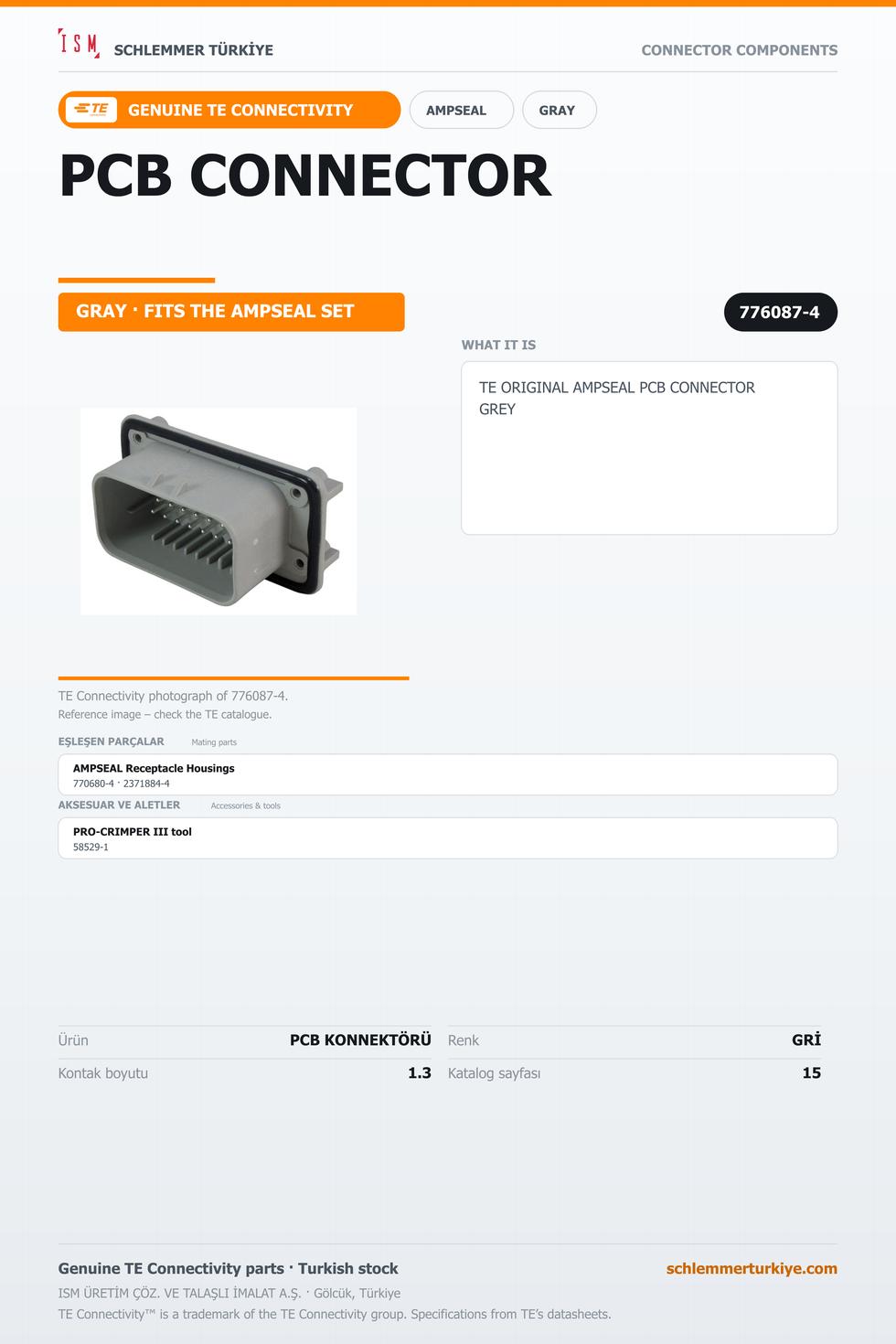 TE ORİJİNAL AMPSEAL PCB KONNEKTÖRÜ GRİ