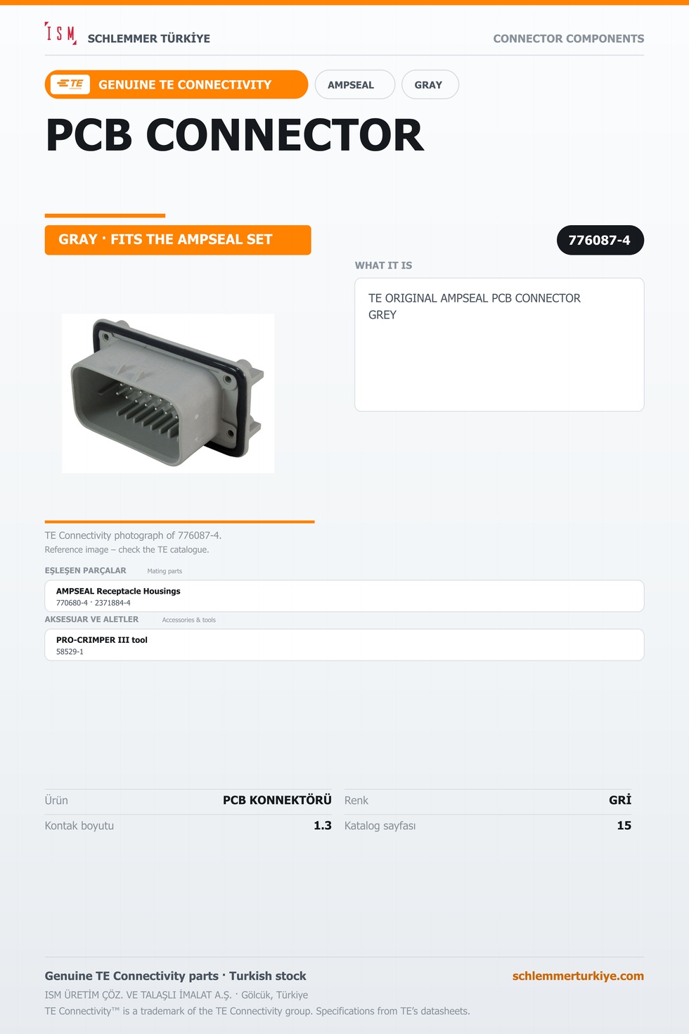 TE ORİJİNAL AMPSEAL PCB KONNEKTÖRÜ GRİ