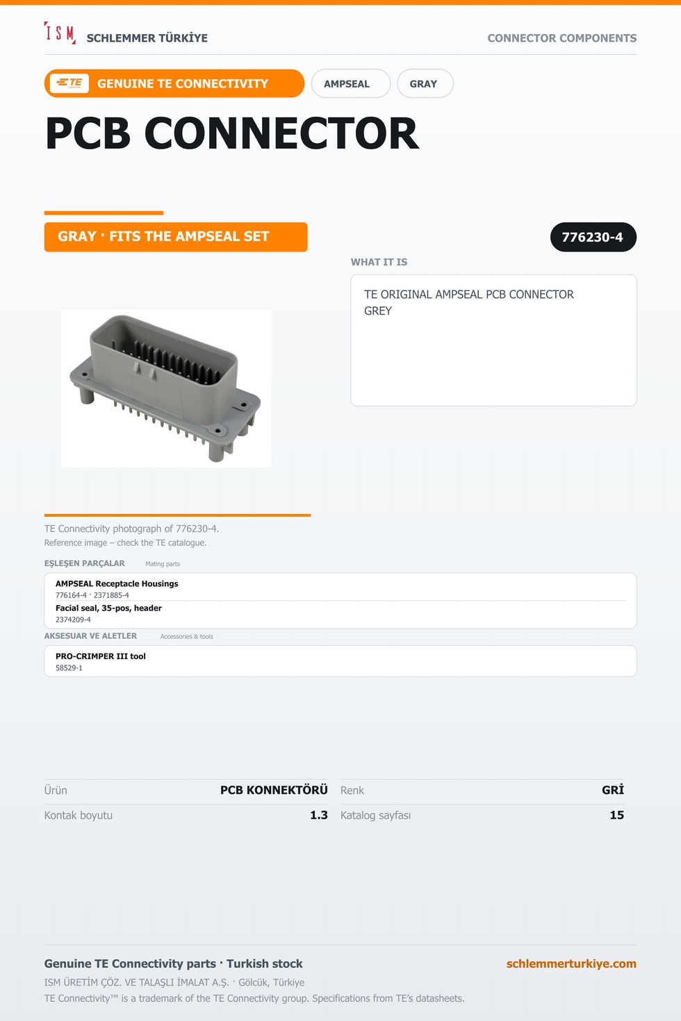 TE ORİJİNAL AMPSEAL PCB KONNEKTÖRÜ GRİ