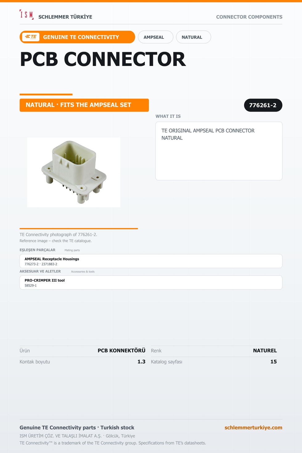 TE ORİJİNAL AMPSEAL PCB KONNEKTÖRÜ NATUREL