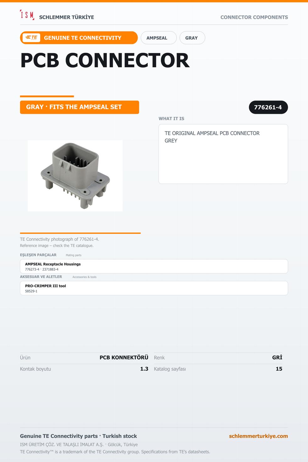 TE ORİJİNAL AMPSEAL PCB KONNEKTÖRÜ GRİ
