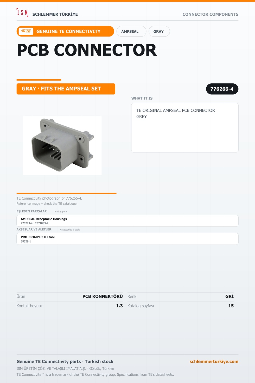 TE ORİJİNAL AMPSEAL PCB KONNEKTÖRÜ GRİ