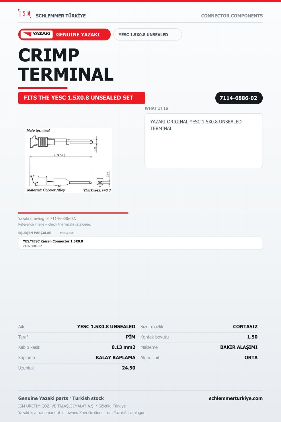 ORİJİNAL YESC 1.5X0.8 UNSEALED TERMİNAL