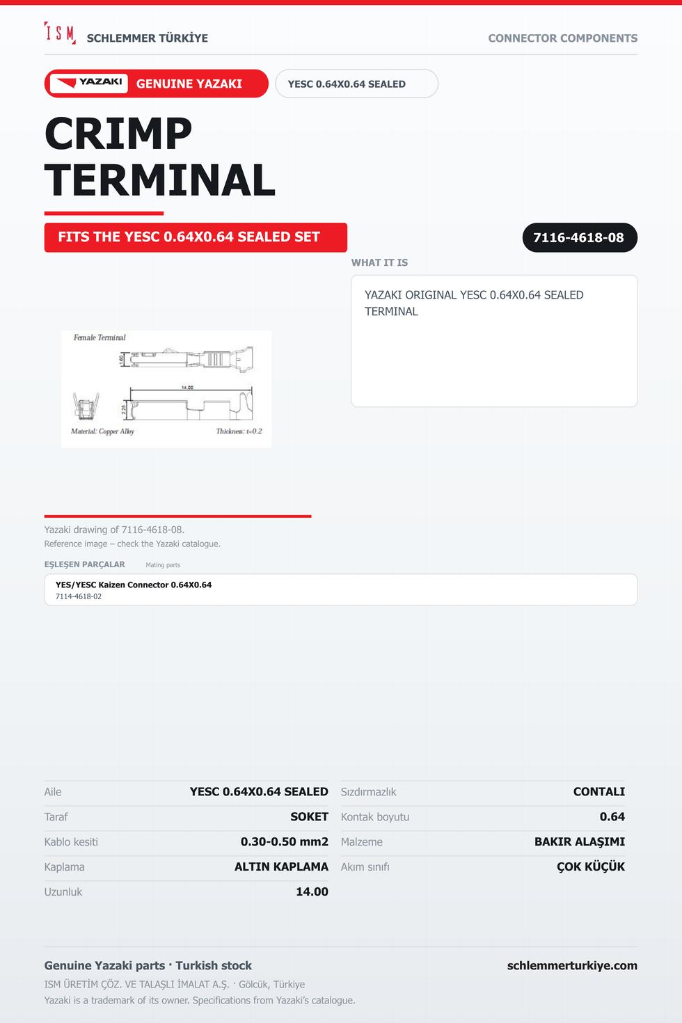 ORİJİNAL YESC 0.64X0.64 SEALED TERMİNAL